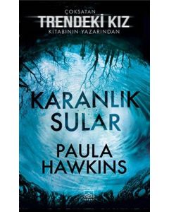Karanlık Sular - Trendeki Kız Kitabının Yazarından