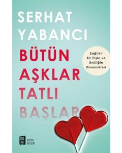 Bütün Aşklar Tatlı Başlar