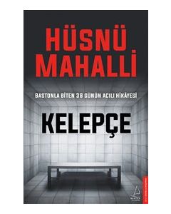 Kelepçe - Bastonla Biten 38 Günün Acılı Hikayesi