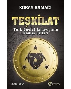 Teşkilat - Türk Devlet Anlayışının Kadim Sırları