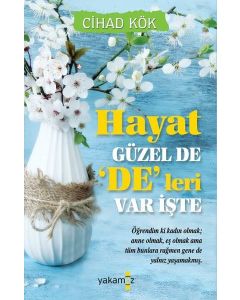 Hayat Güzel De De'leri Var İşte