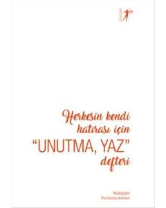 Unutma, Yaz Defteri - Herkesin Kendi Hatırası İçin