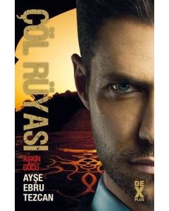 Çöl Rüyası 3 - Aşkın Gücü