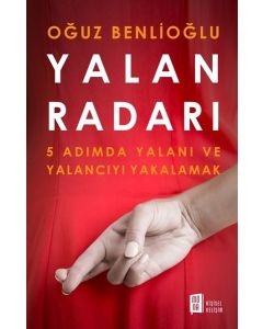 Yalan Radarı - 5 Adımda Yalanı ve Yalancıyı Yakalamak