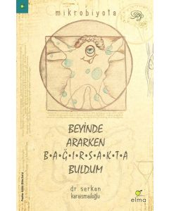 Beyinde Ararken Bağırsakta Buldum