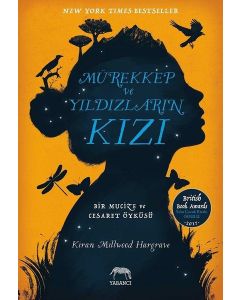 Mürekkep ve Yıldızların Kızı - Bir Mucize ve Cesaret Öyküsü