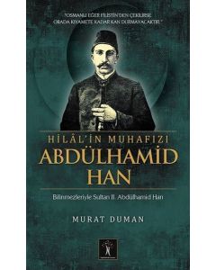 Hilal'in Muhafızı Abdülhamid Han