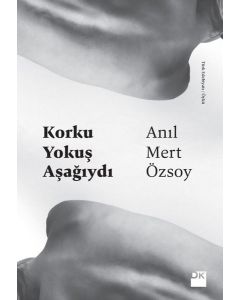 Korku Yokuş Aşağıydı