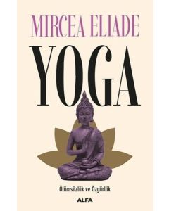 Yoga - Ölümsüzlük Ve Özgürlük