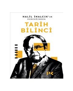Tarih Bilinci - Halil İnalcık’ın Merceğinden 