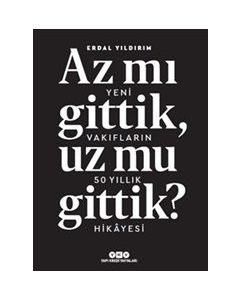 Az mı gittik, Uz mu gittik?