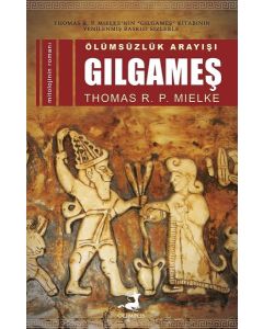 Gılgameş - Ölümsüzlük Arayışı
