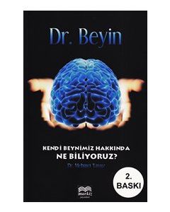 Dr. Beyin - Kendi Beynimiz Hakkında Ne Biliyoruz