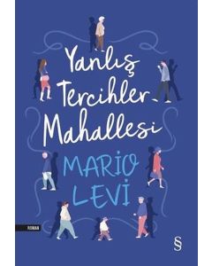 Yanlış Tercihler Mahallesi