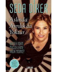 Aslında Ayrılık da Yoktur