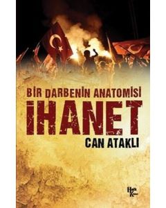 İhanet - Bir Darbenin Anatomisi