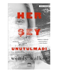 Her Şey Unutulmadı