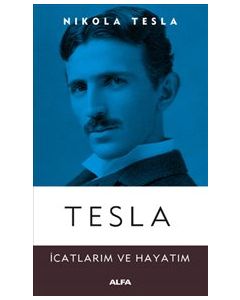 Tesla - İcatlarım ve Hayatım