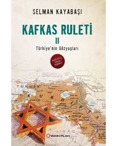 Kafkas Ruleti 2 - Türkiye'nin Gözyaşları
