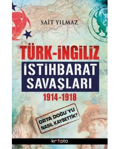 Türk-İngiliz İstihbarat Savaşları 1914-1918