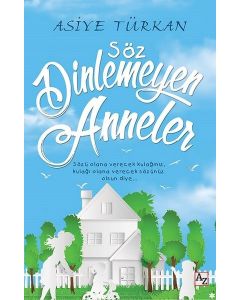 Söz Dinlemeyen Anneler