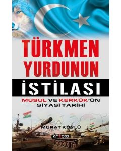 Türkmen Yurdunun İstilası