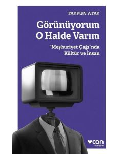Görünüyorum O Halde Varım
