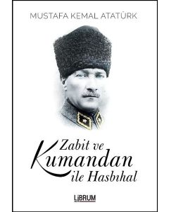 Zabit ve Kumandan İle Hasbıhal
