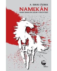Namekan - Baba İshak’ın Uzun Yürüyüşü