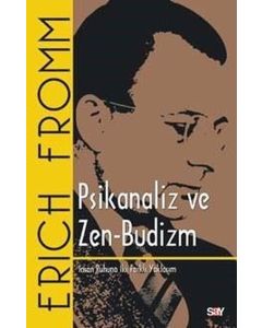 Psikanaliz ve Zen Budizm - İnsan Ruhuna İki Farklı Yaklaşım