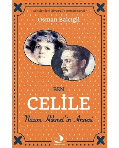 Ben Celile Nazım Hikmet'in Annesi
