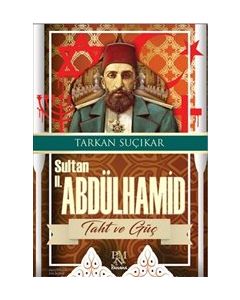 Sultan 2. Abdülhamid - Taht ve Güç