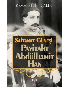Payitaht Abdülhamit Han - Saltanat Güneşi