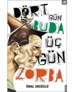 Dört Gün Buda, Üç Gün Zorba