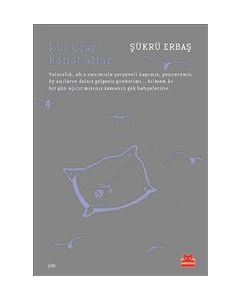 Kuş Uçar Kanat Ağlar