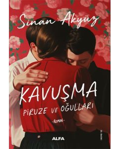 Kavuşma - Piruze ve Oğulları