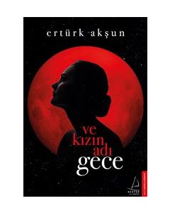 Ve Kızın Adı Gece