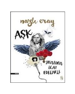 Aşk Yeniden İcat Edilmeli