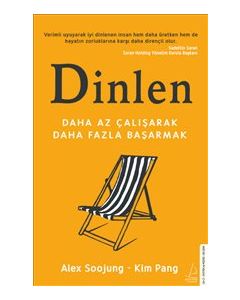 Dinlen - Daha Az Çalışarak Daha Fazla Başarmak
