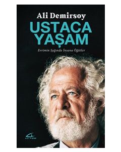 Ustaca Yaşam - Evrimin Işığında İnsana Öğütler