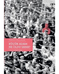 Küçük Adam Ne Oldu Sana?