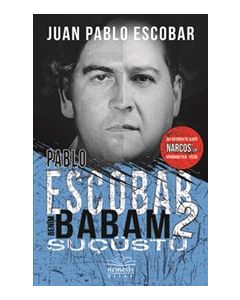 Pablo Escobar Benim Babam 2 - Suçüstü
