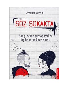 Söz Sokakta - Boş Veremezsin İçine Atarsın
