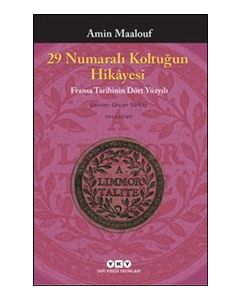 29 Numaralı Koltuğun Hikayesi - Fransa Tarihinin Dört Yüzyılı