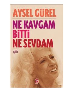 Ne Kavgam Bitti Ne Sevdam