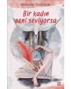 Bir Kadın Seni Seviyorsa