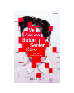 Ve Aslında Bütün Senler Ben