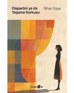 Disparöni ya da Yaşama Korkusu