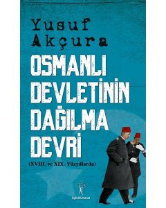 Osmanlı Devletinin Dağılma Devri