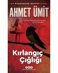 Kırlangıç Çığlığı - Ahmet Ümit'inÇok Satan Romanı